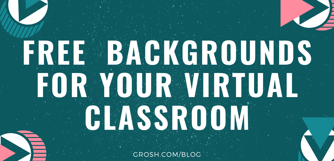 Free Digital Backgrounds for your Virtual Classroom - Grosh Digital  Projected Backdrops